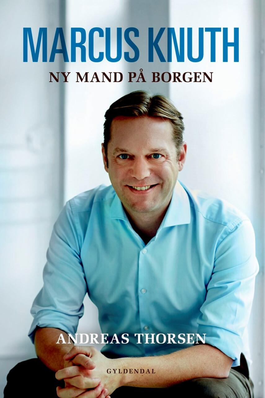 Andreas Thorsen (f. 1989): Marcus Knuth : ny mand på Borgen