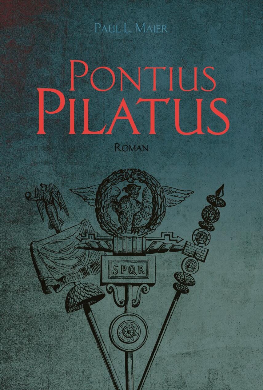 Paul L. Maier: Pontius Pilatus : roman