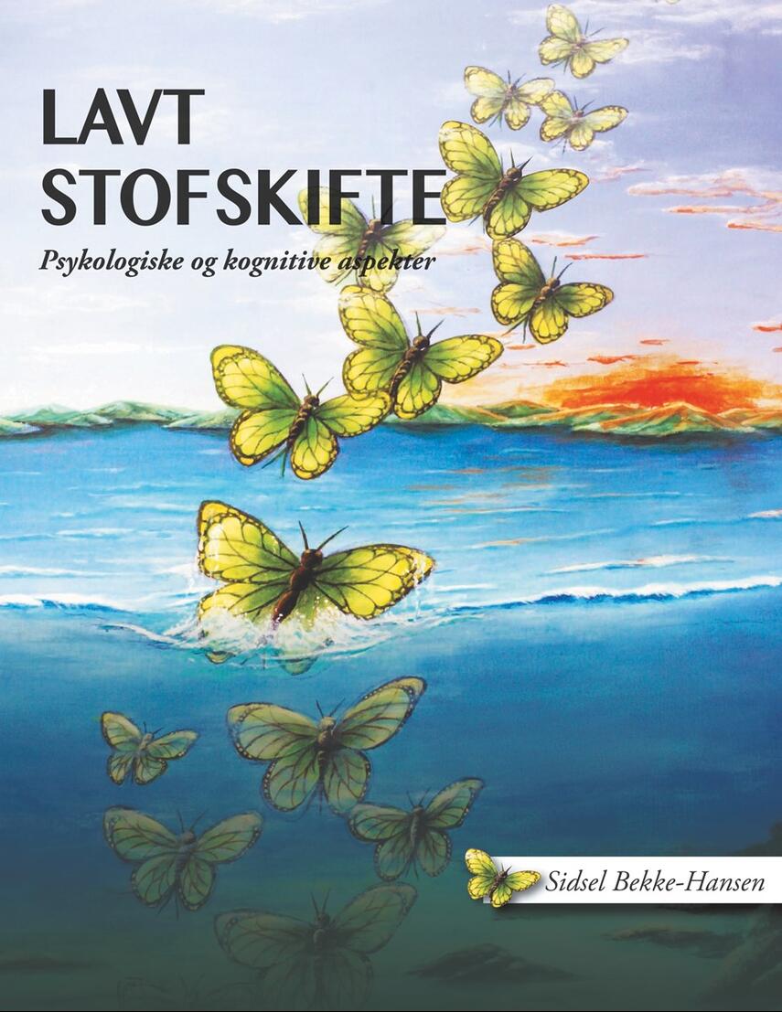 Sidsel Bekke-Hansen (f. 1977): Lavt stofskifte : psykologiske og kognitive aspekter