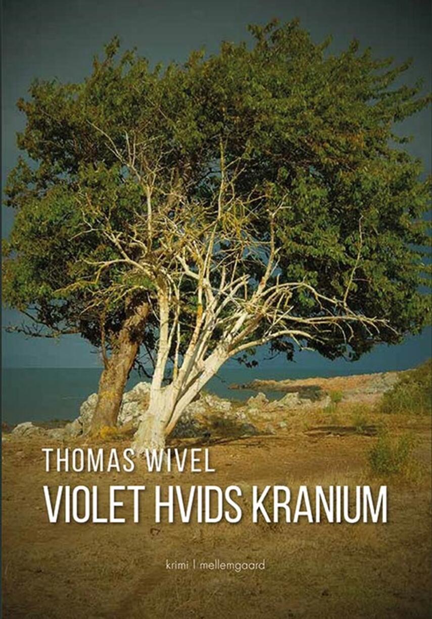 Thomas Wivel: Violet Hvids kranium : krimi