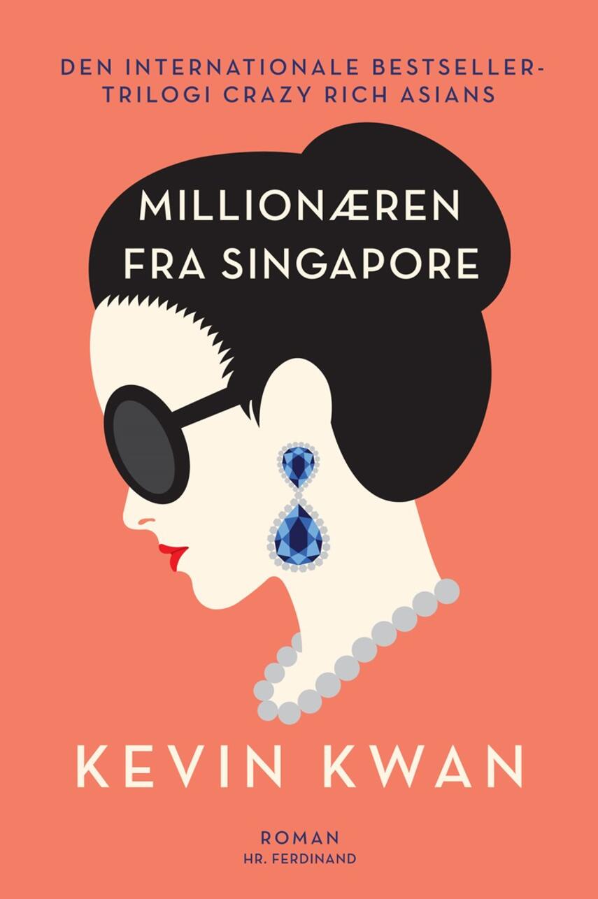 Kevin Kwan: Millionæren fra Singapore : roman