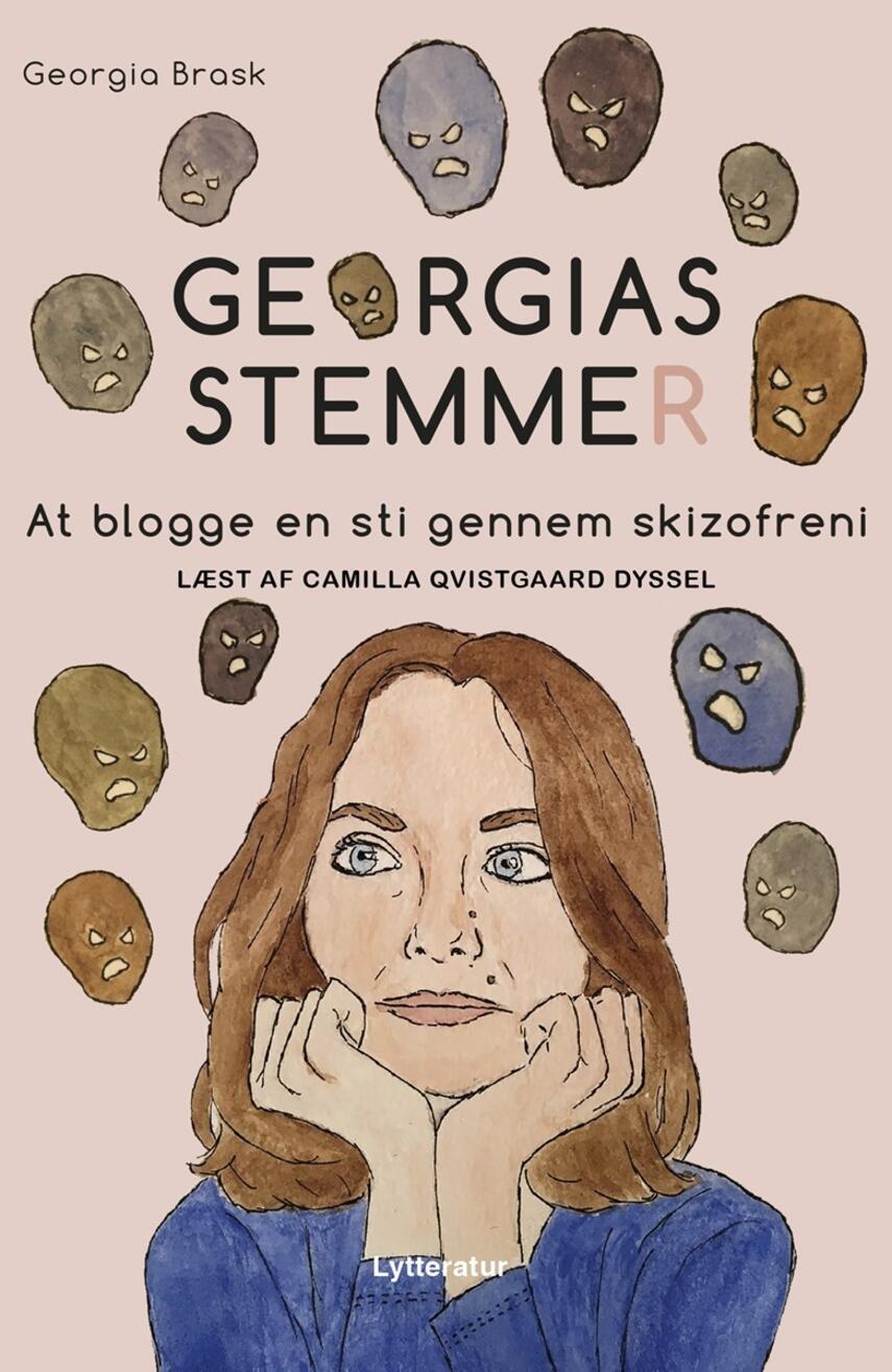 Georgia Brask (f. 1994): Georgias stemmer : at blogge en sti gennem skizofreni