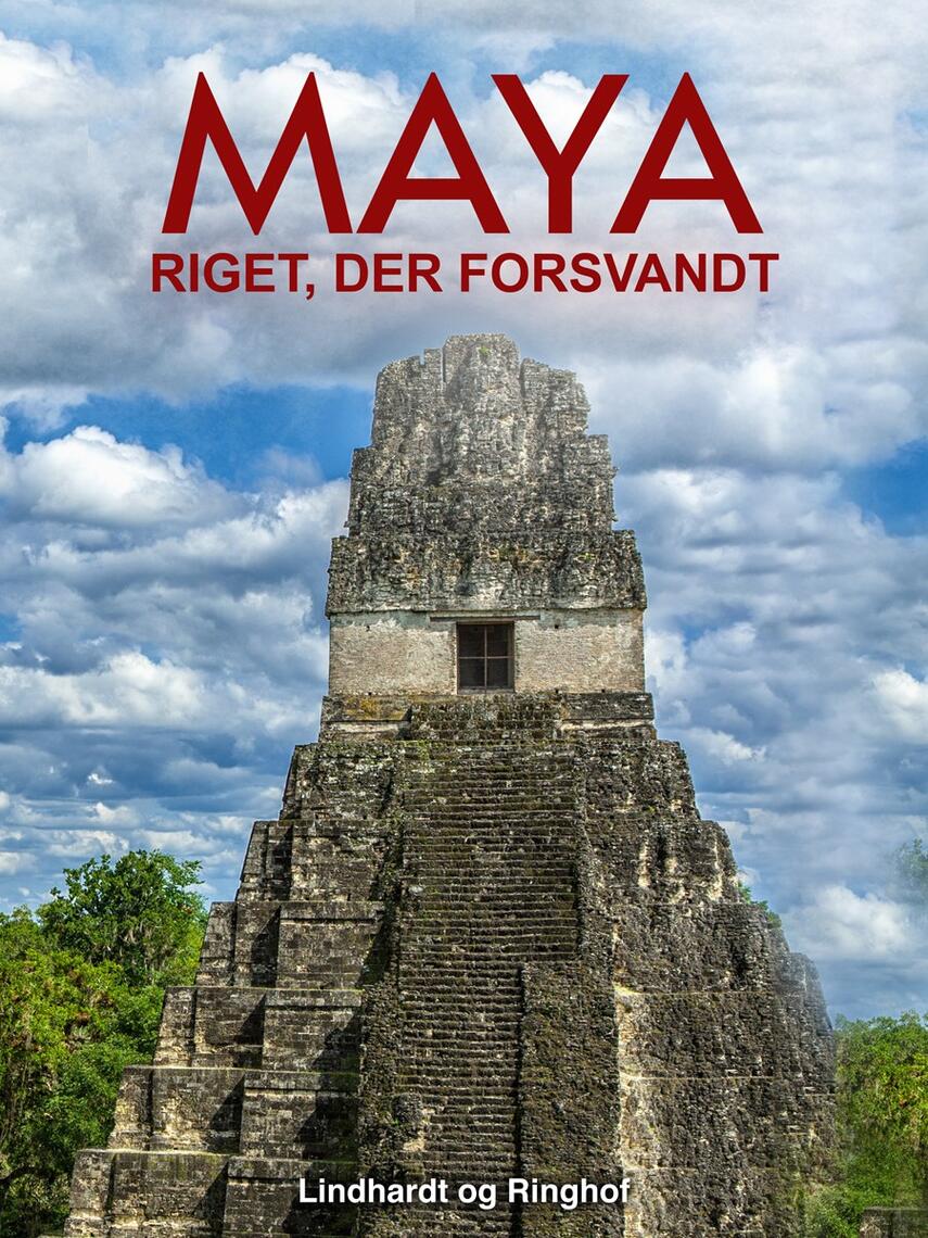 Hakon Mielche: Maya : riget, der forsvandt