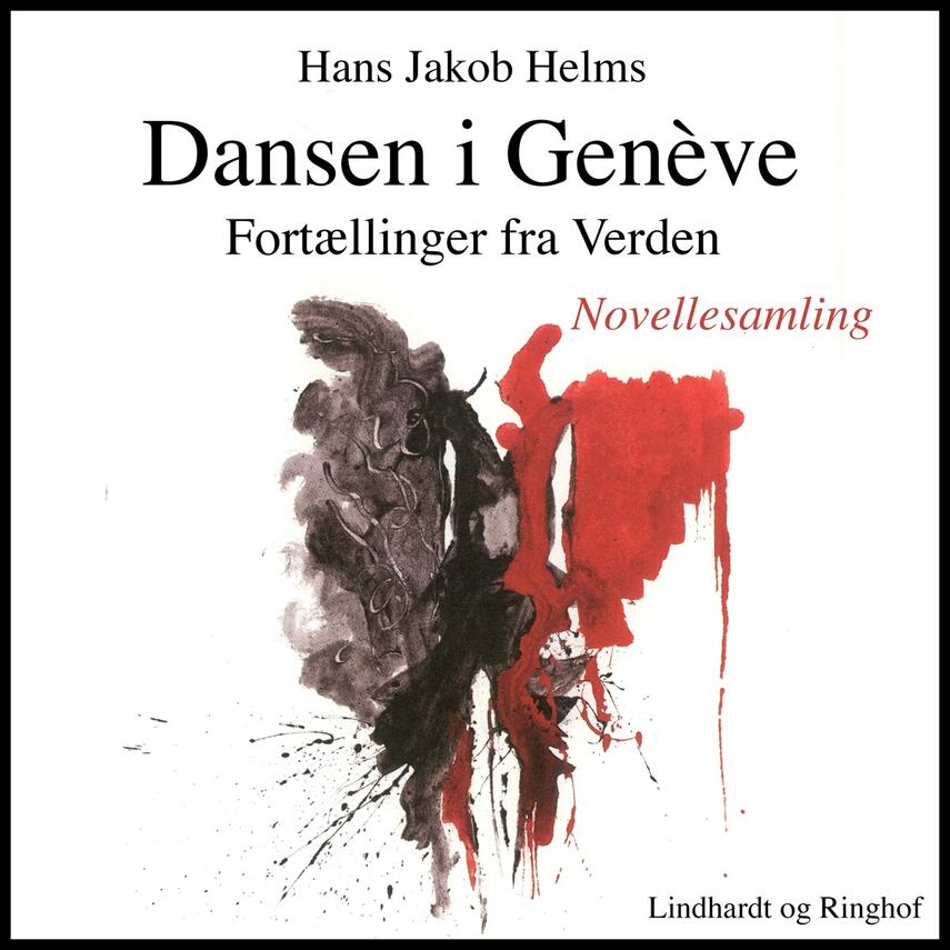 Hans Jakob Helms: Dansen i Genève : fortællinger fra Verden