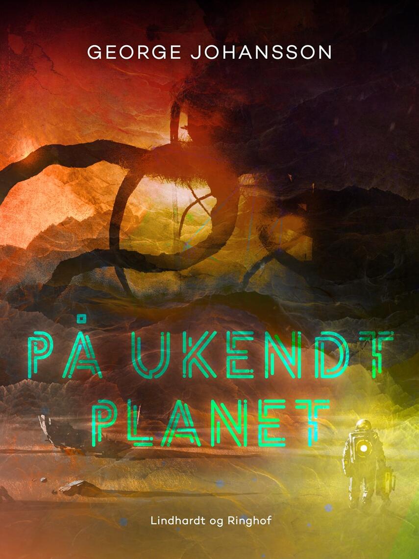 George Johansson: På ukendt planet