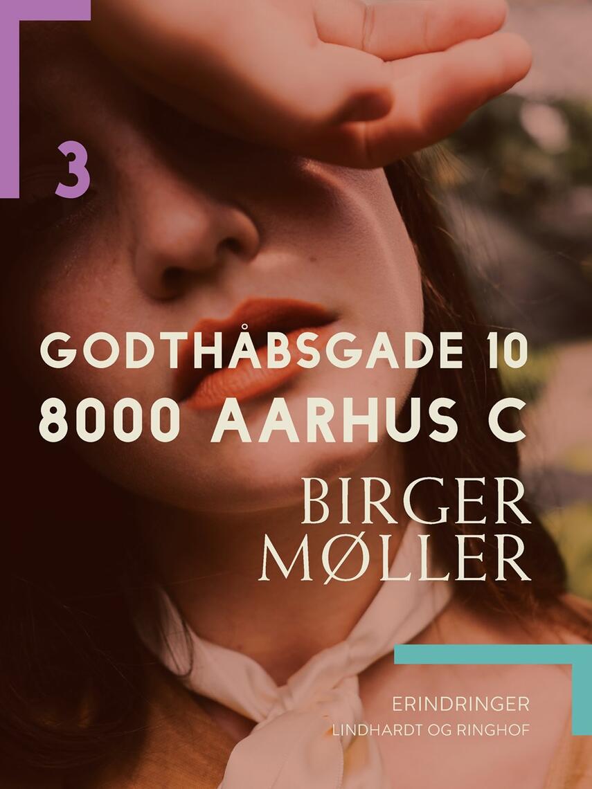 Birger Møller (f. 1941): Godthåbsgade 10, 8000 Aarhus C