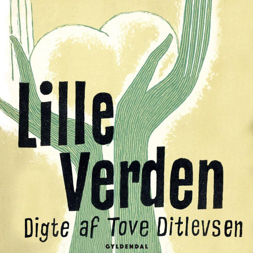 Tove Ditlevsen: Lille verden : digte