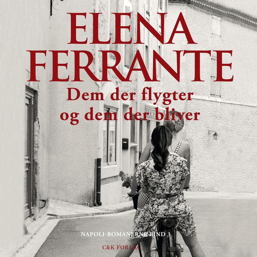 Elena Ferrante: Dem der flygter og dem der bliver