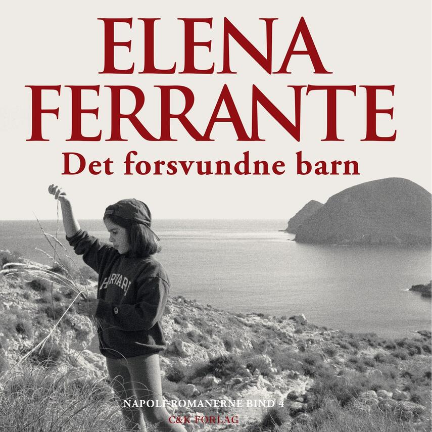 Elena Ferrante: Det forsvundne barn