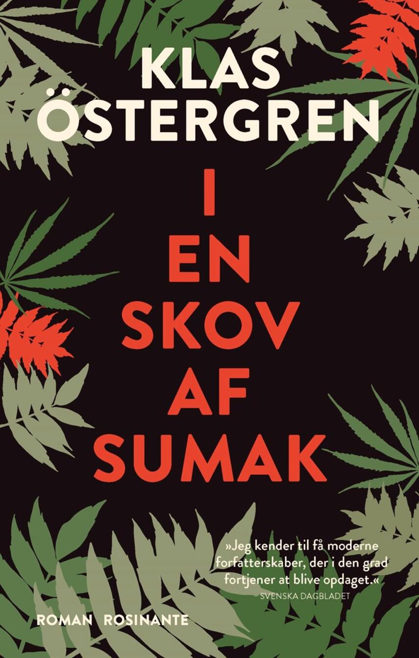 Klas Östergren: I en skov af sumak : roman