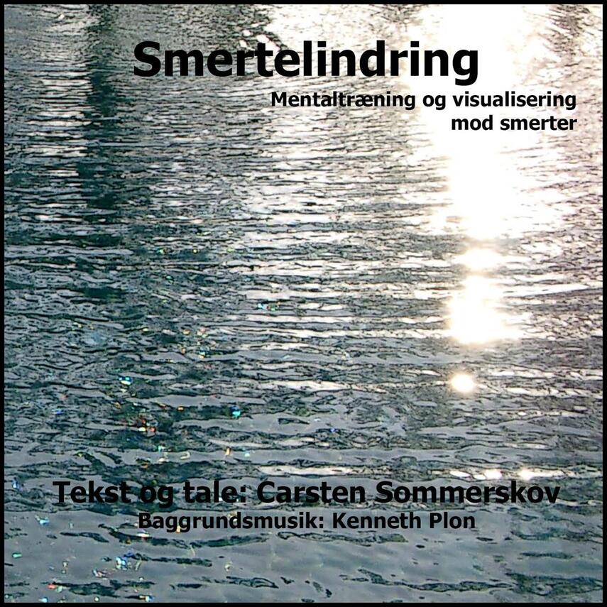 Carsten Sommerskov: Smertelindring : mentaltræning