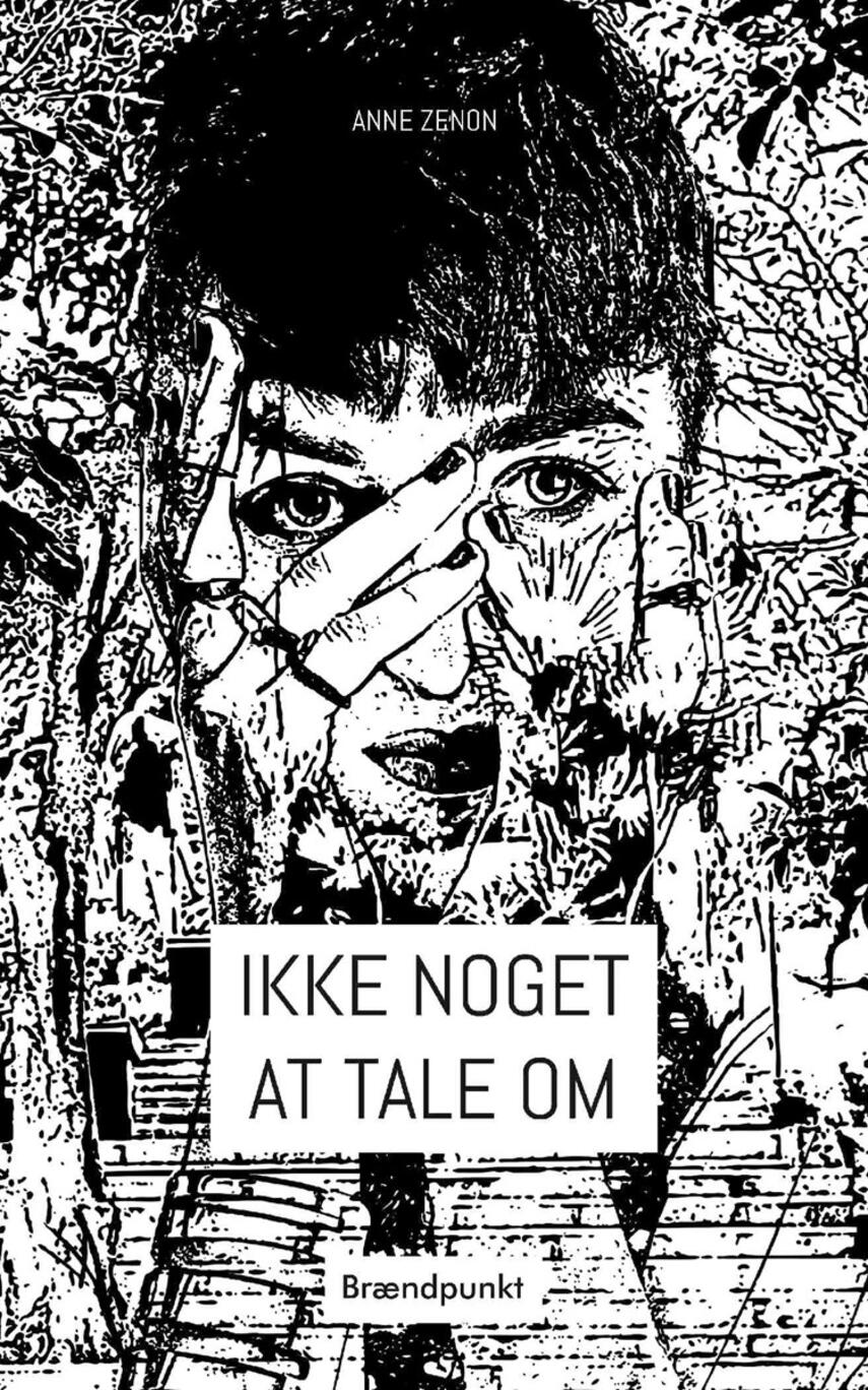 Anne Zenon (f. 1974): Ikke noget at tale om