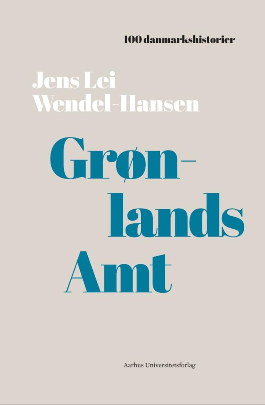 Jens Lei Wendel-Hansen: Grønlands Amt