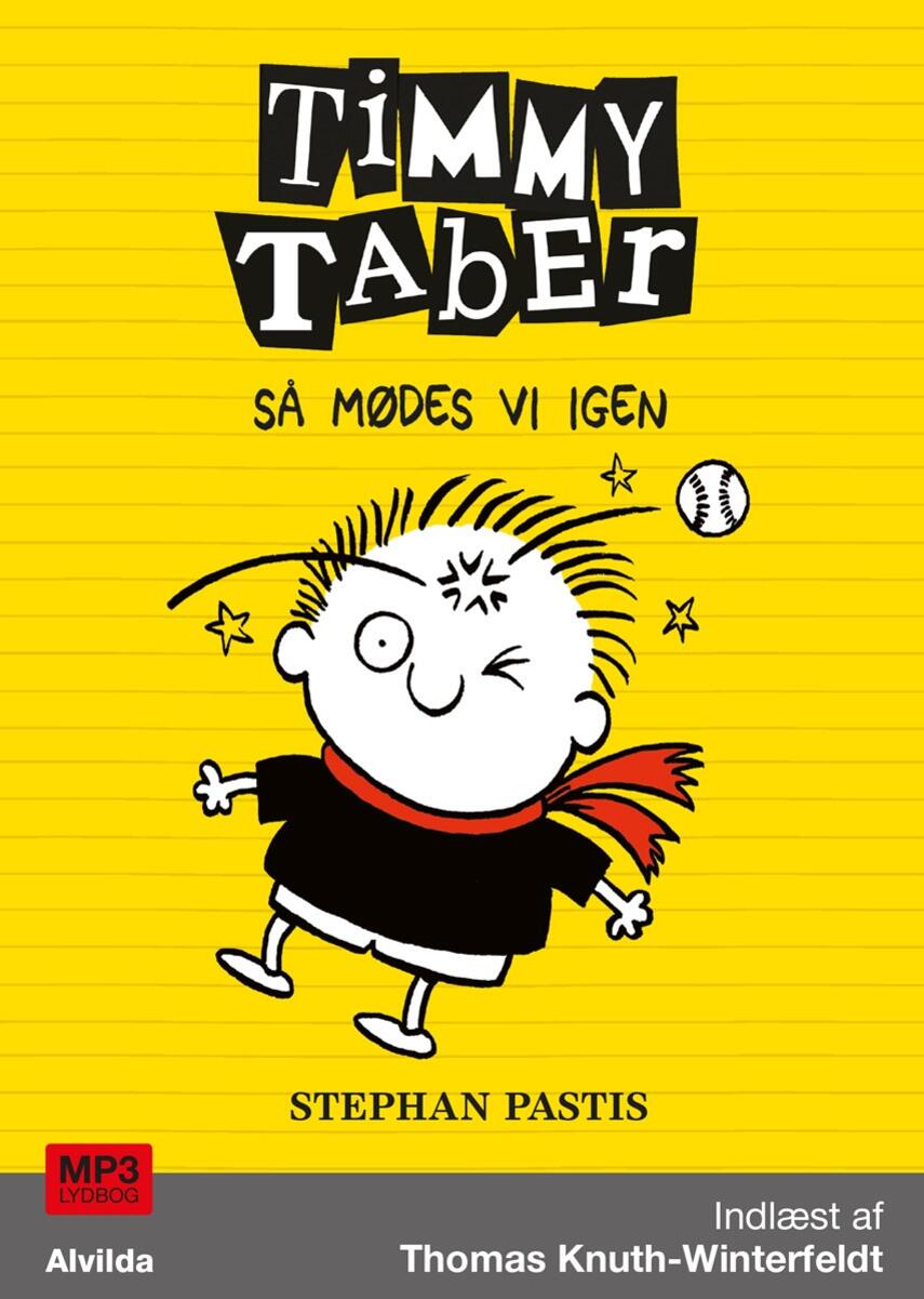 Stephan Pastis: Timmy Taber - så mødes vi igen