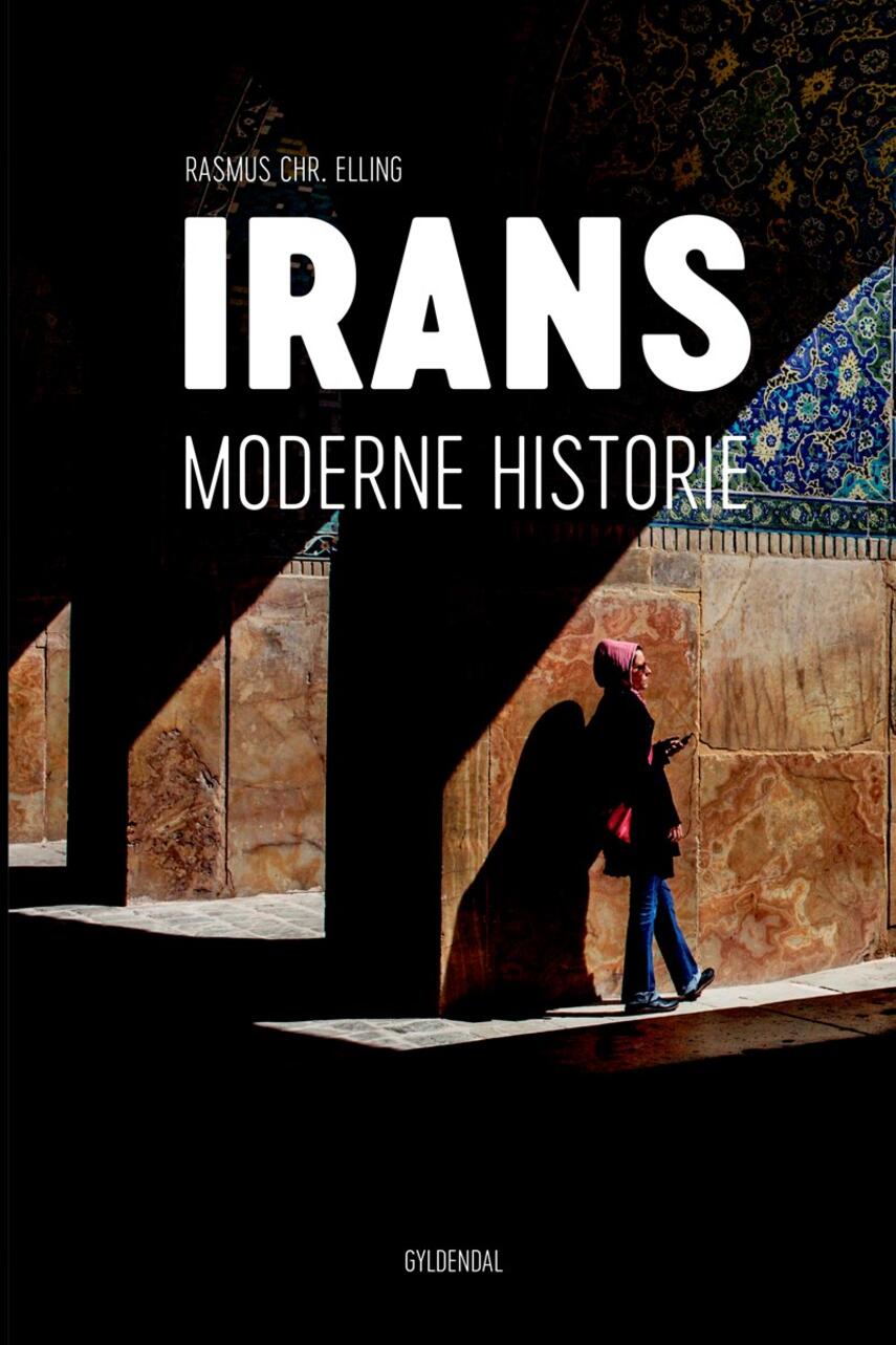 Rasmus Christian Elling: Irans moderne historie
