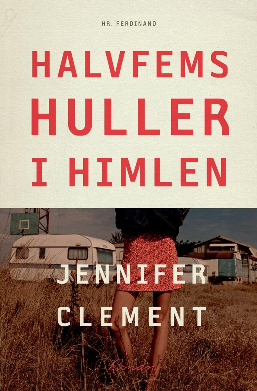 Jennifer Clement: Halvfems huller i himlen : roman