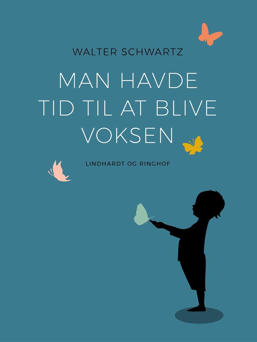 Walter Schwartz: Man havde tid til at blive voksen