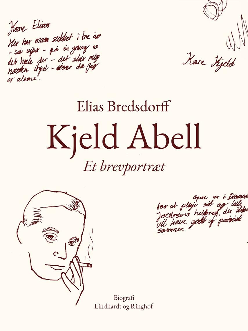 Elias Bredsdorff: Kjeld Abell : et brevportræt