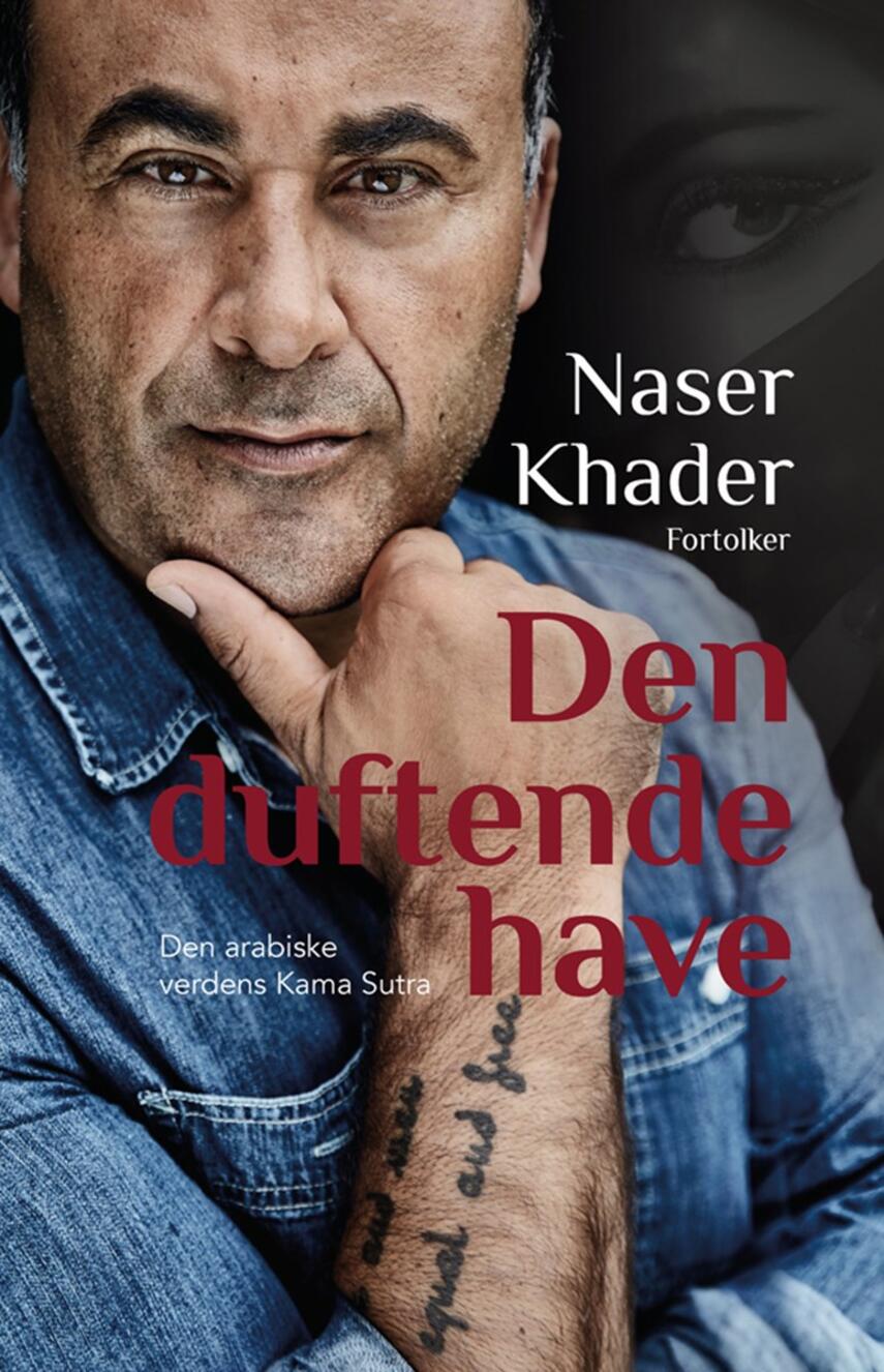 Naser Khader: Naser Khader fortolker Den duftende have : den arabiske verdens Kama Sutra