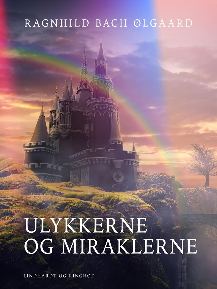 Ragnhild Bach Ølgaard: Ulykkerne og miraklerne