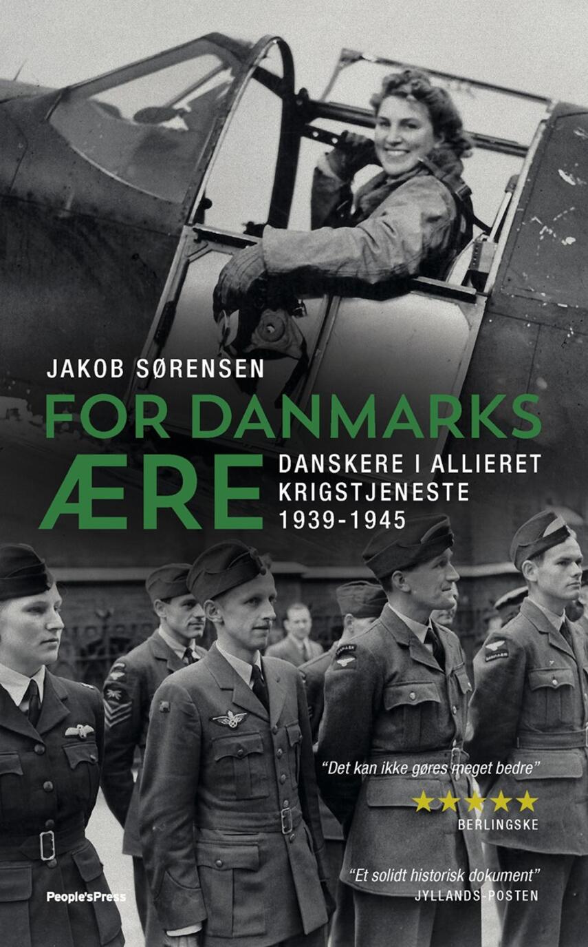 Jakob Sørensen (f. 1973): For Danmarks ære : danskere i allieret krigstjeneste 1939-1945