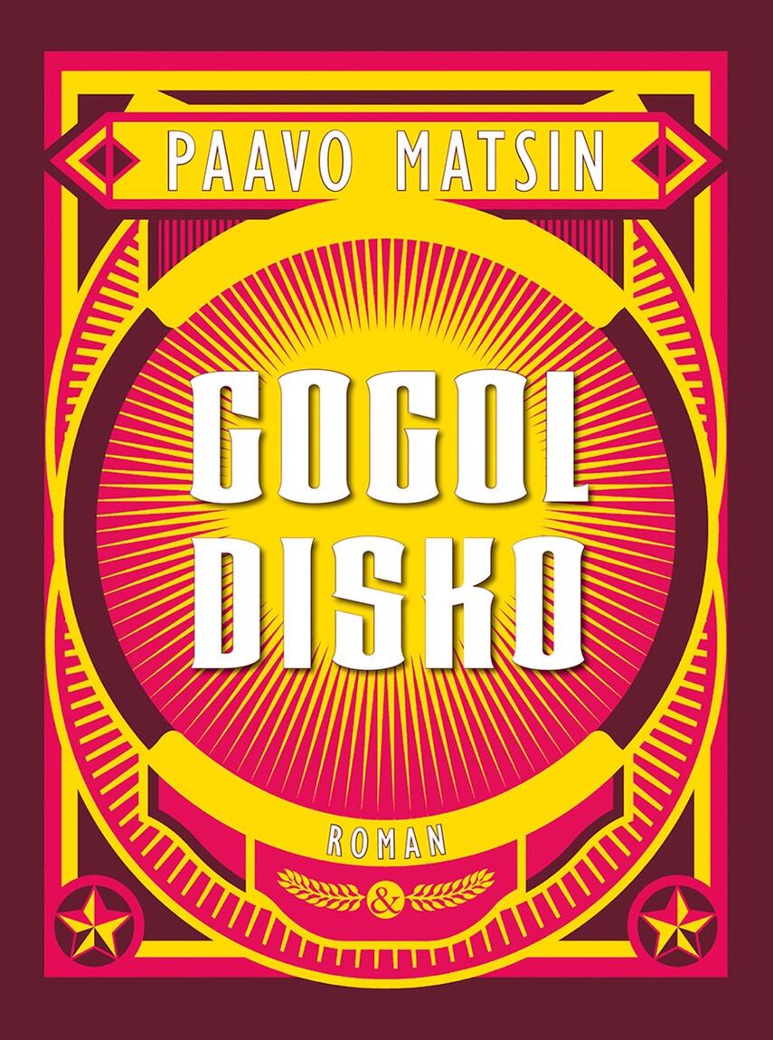 Paavo Matsin (f. 1970): Gogol disko : roman