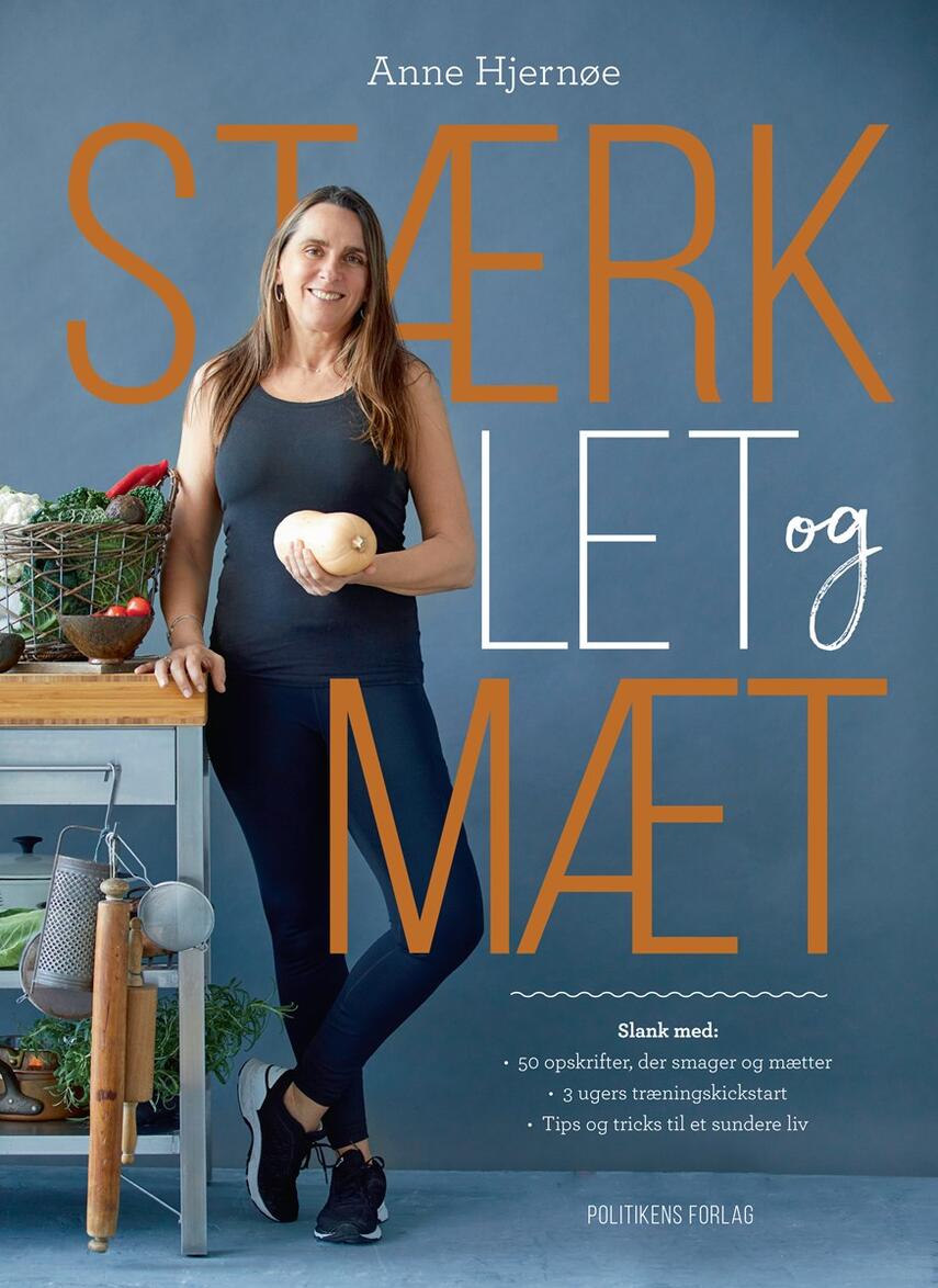Anne Hjernøe: Stærk, let og mæt