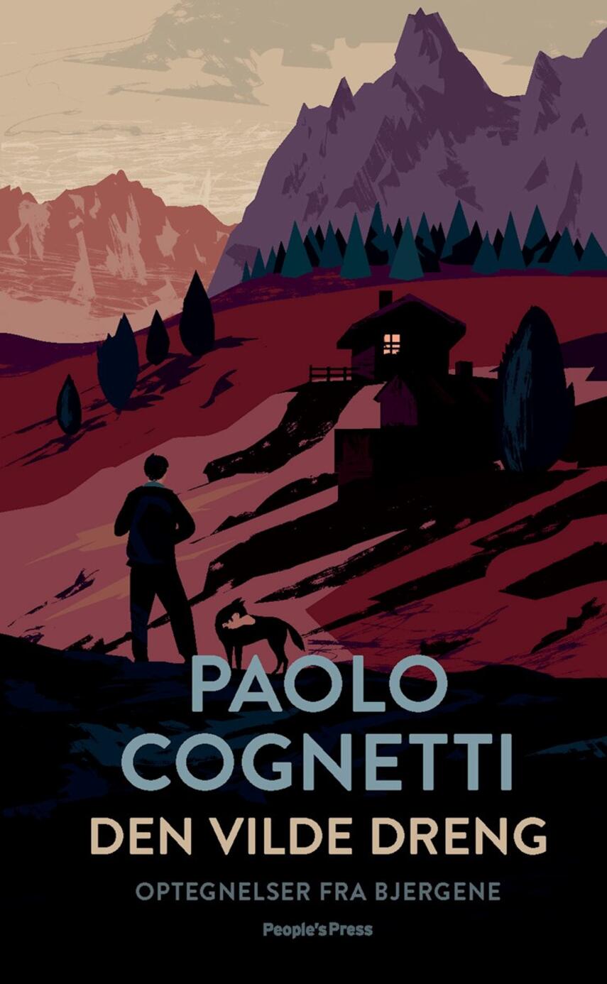 Paolo Cognetti (f. 1978): Den vilde dreng : optegnelser fra bjergene