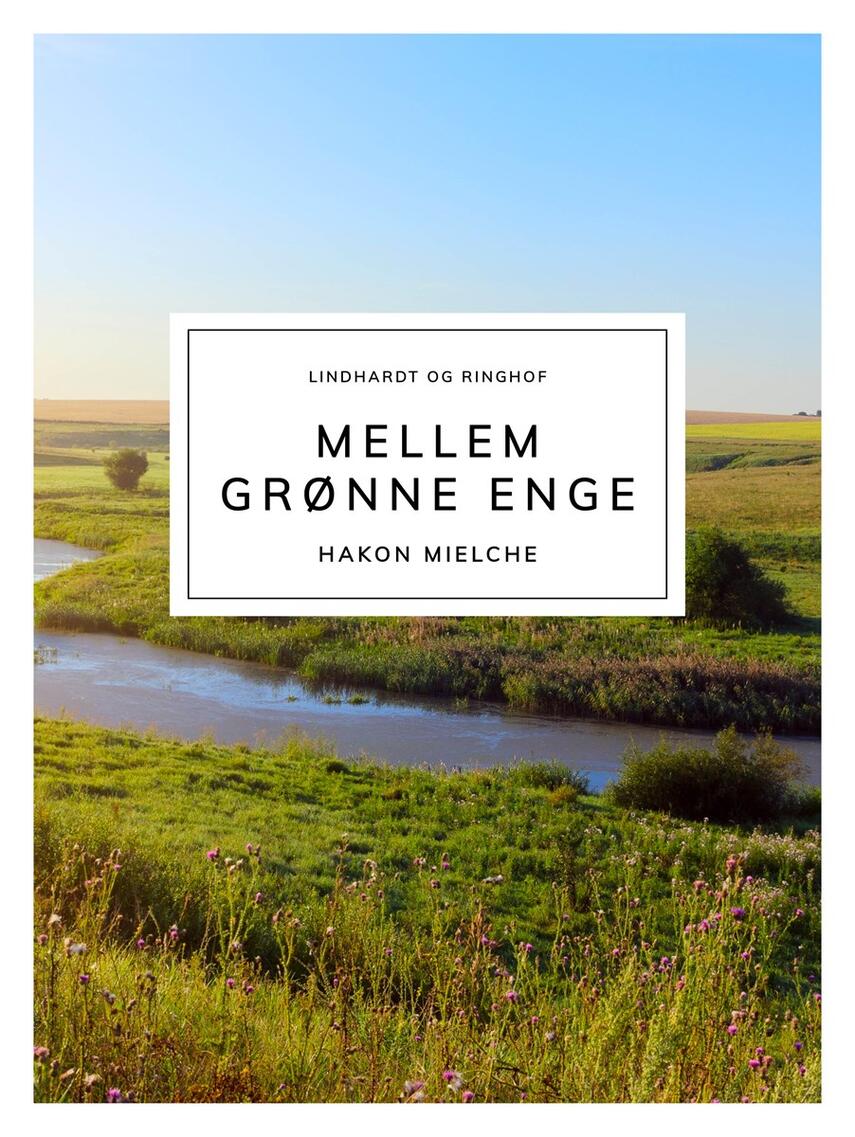 Hakon Mielche: Mellem grønne Enge