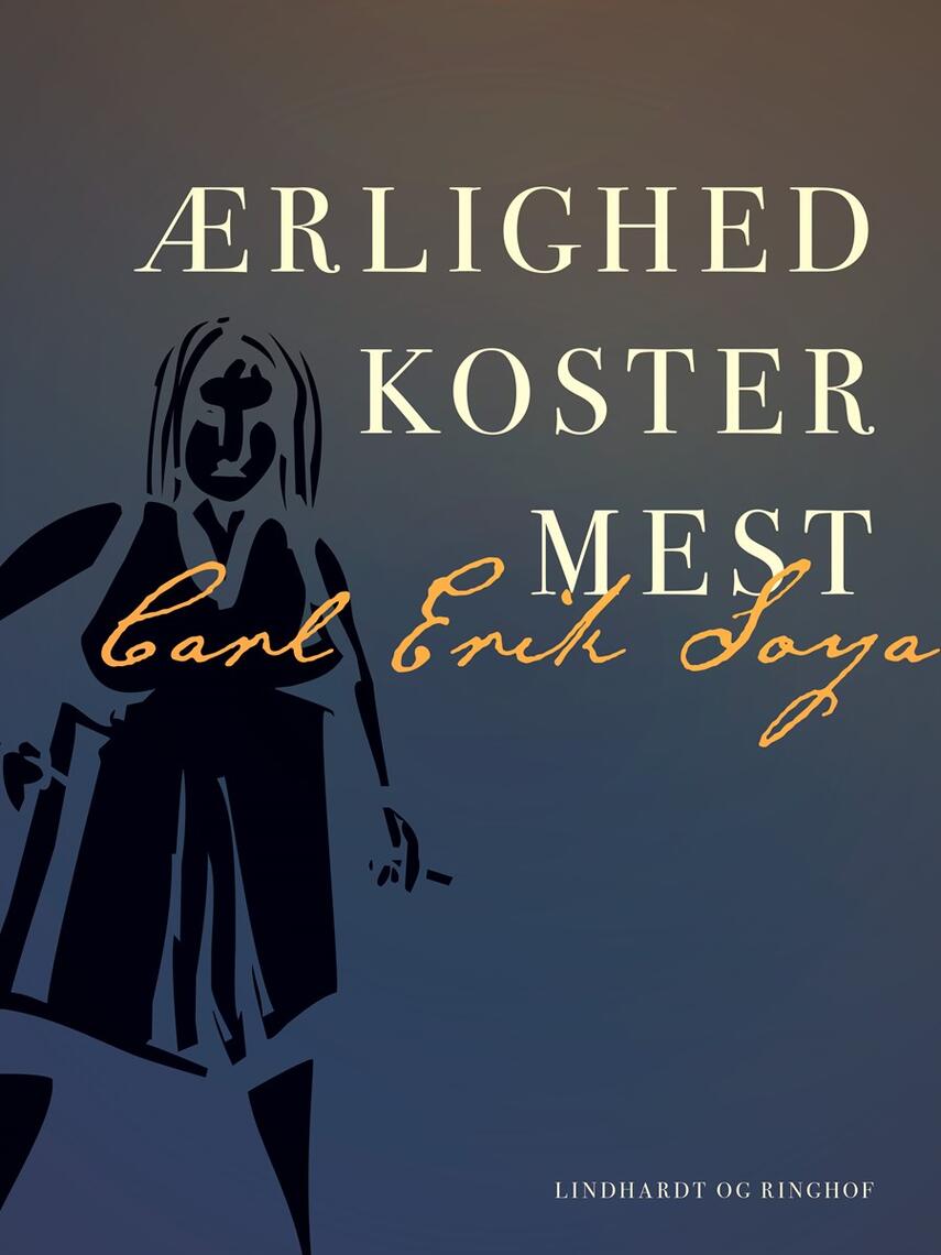 C. E. Soya: Ærlighed koster mest