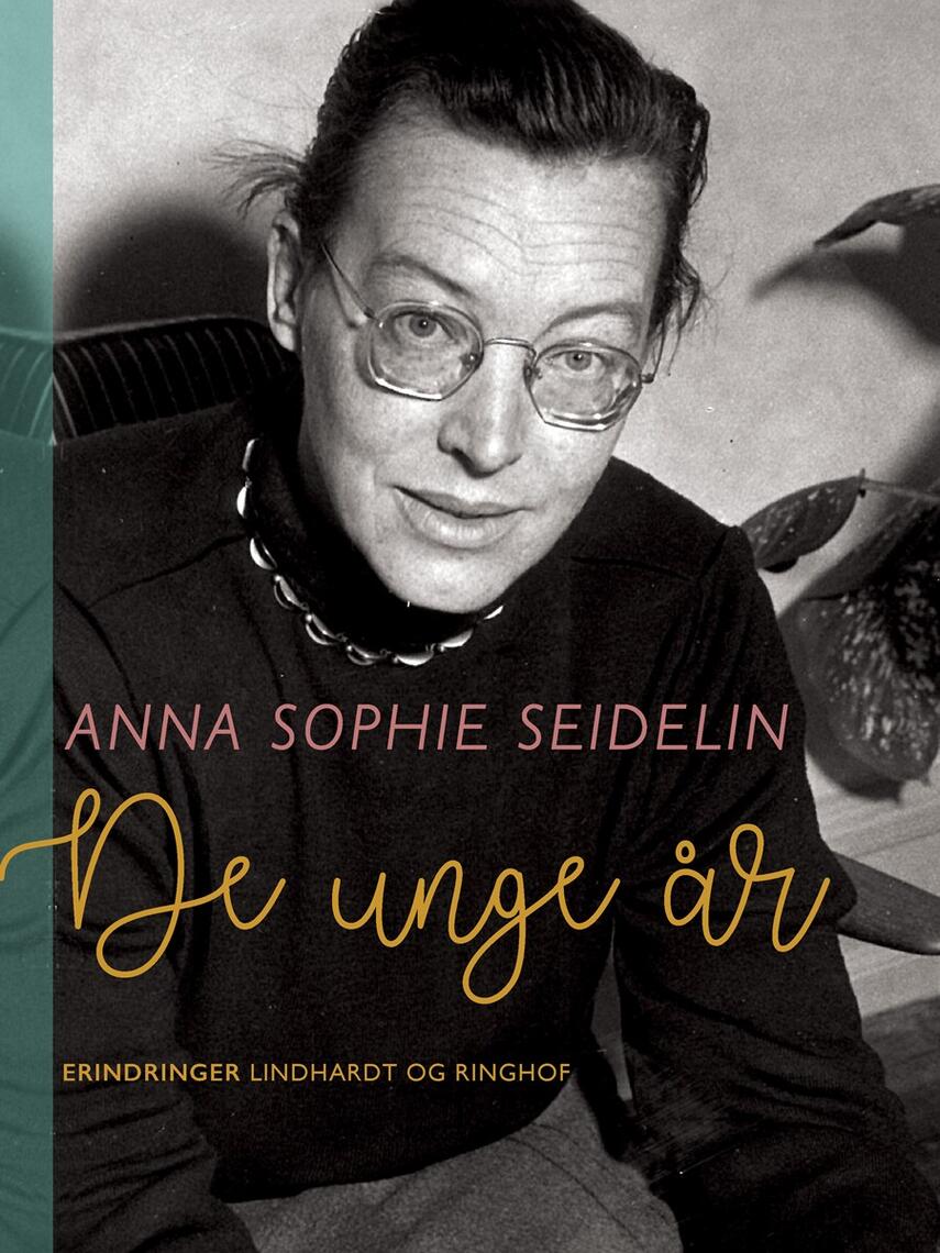 Anna Sophie Seidelin: De unge år