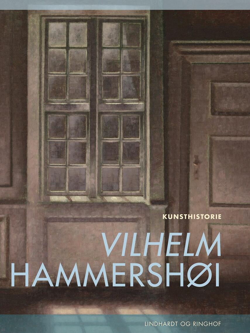 Henrik Wivel: Vilhelm Hammershøi