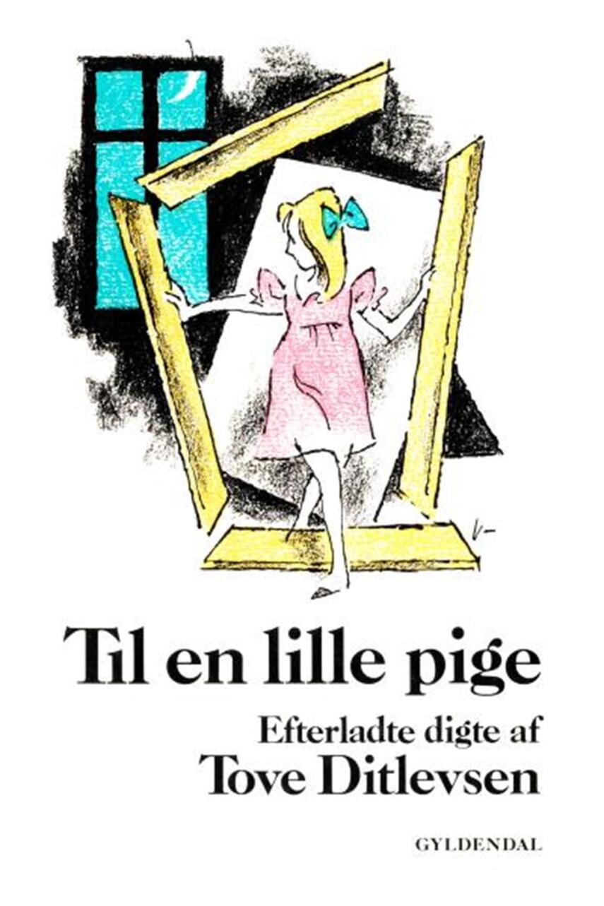 Tove Ditlevsen: Til en lille pige : efterladte digte