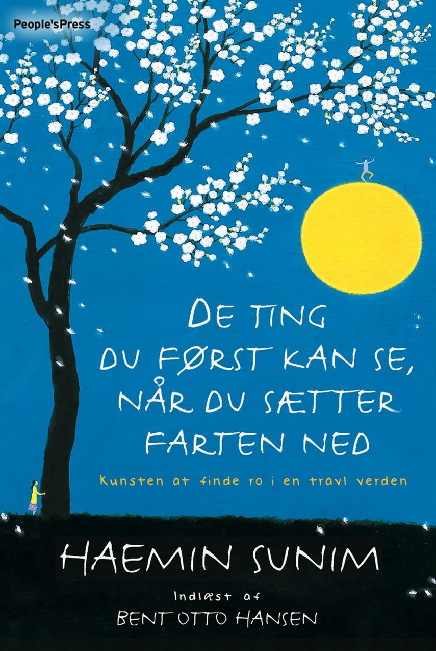 Haemin Sunim: De ting du først kan se, når du sætter farten ned