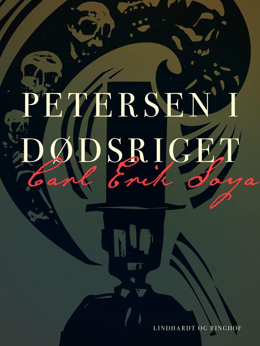 C. E. Soya: Petersen i dødsriget : et hverdagsdrama i to akter