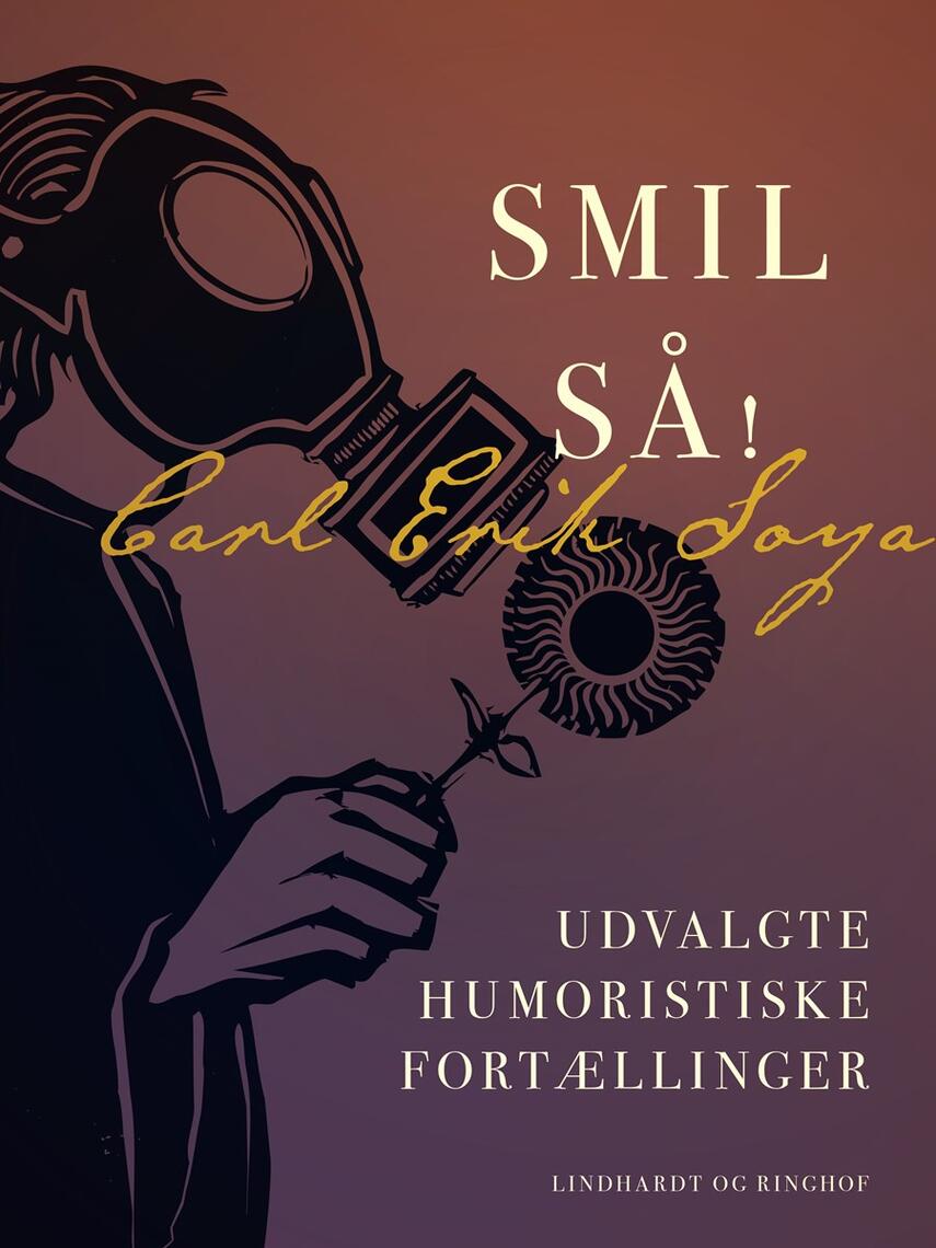C. E. Soya: Smil så! : udvalgte humoristiske fortællinger