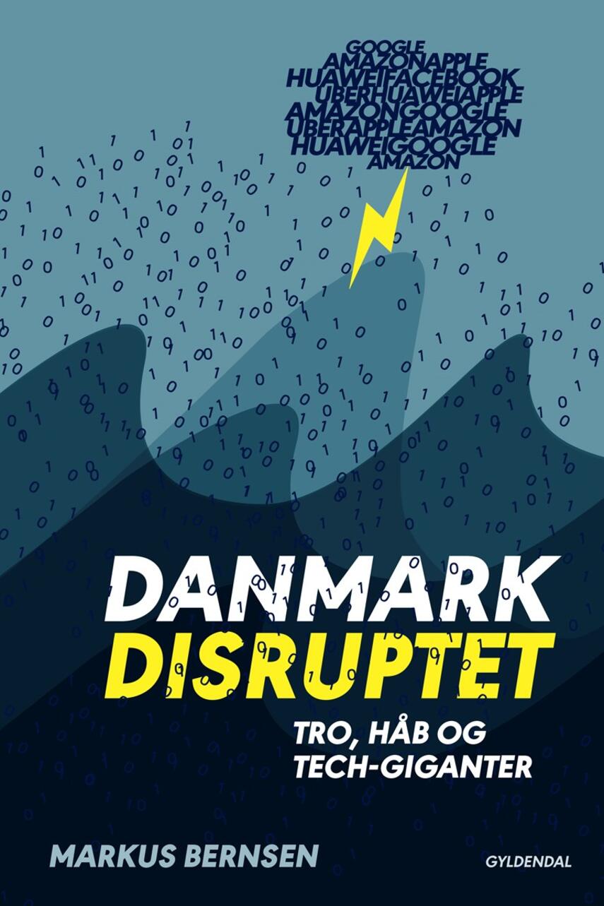 Markus Bernsen: Danmark disruptet : tro, håb og tech-giganter