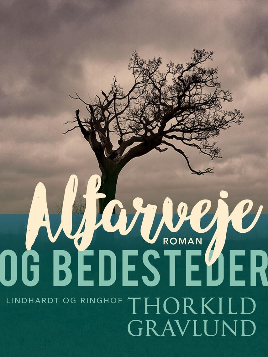 Thorkild Gravlund: Alfarveje og Bedesteder