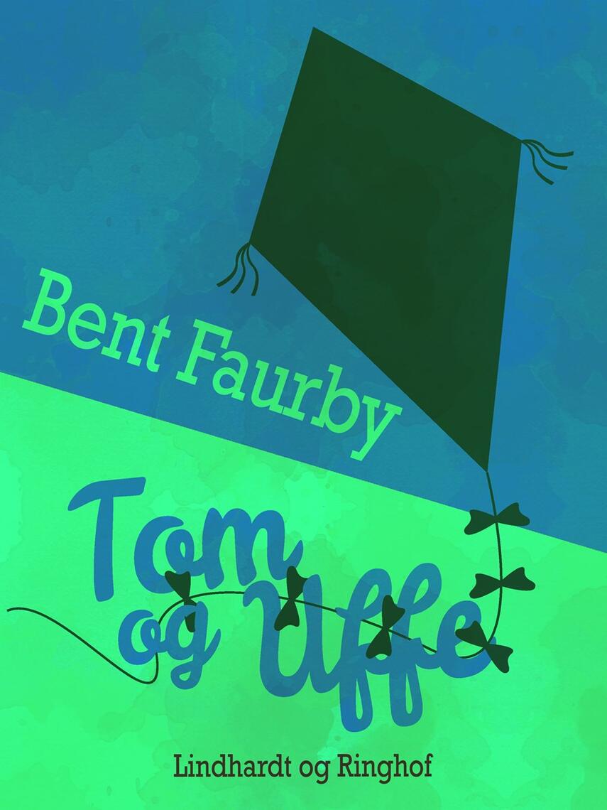 Bent Faurby: Tom og Uffe