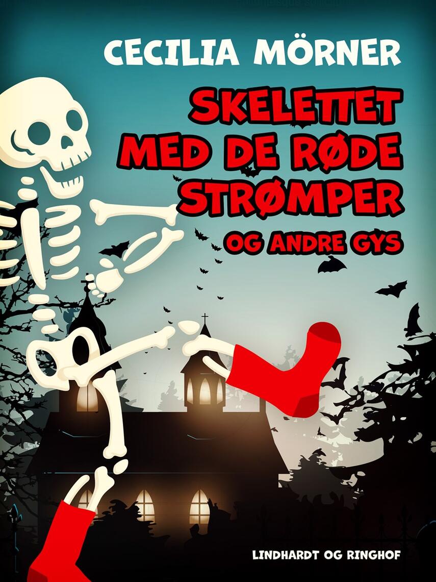 Skelettet med de røde strømper og andre gys | eReolen