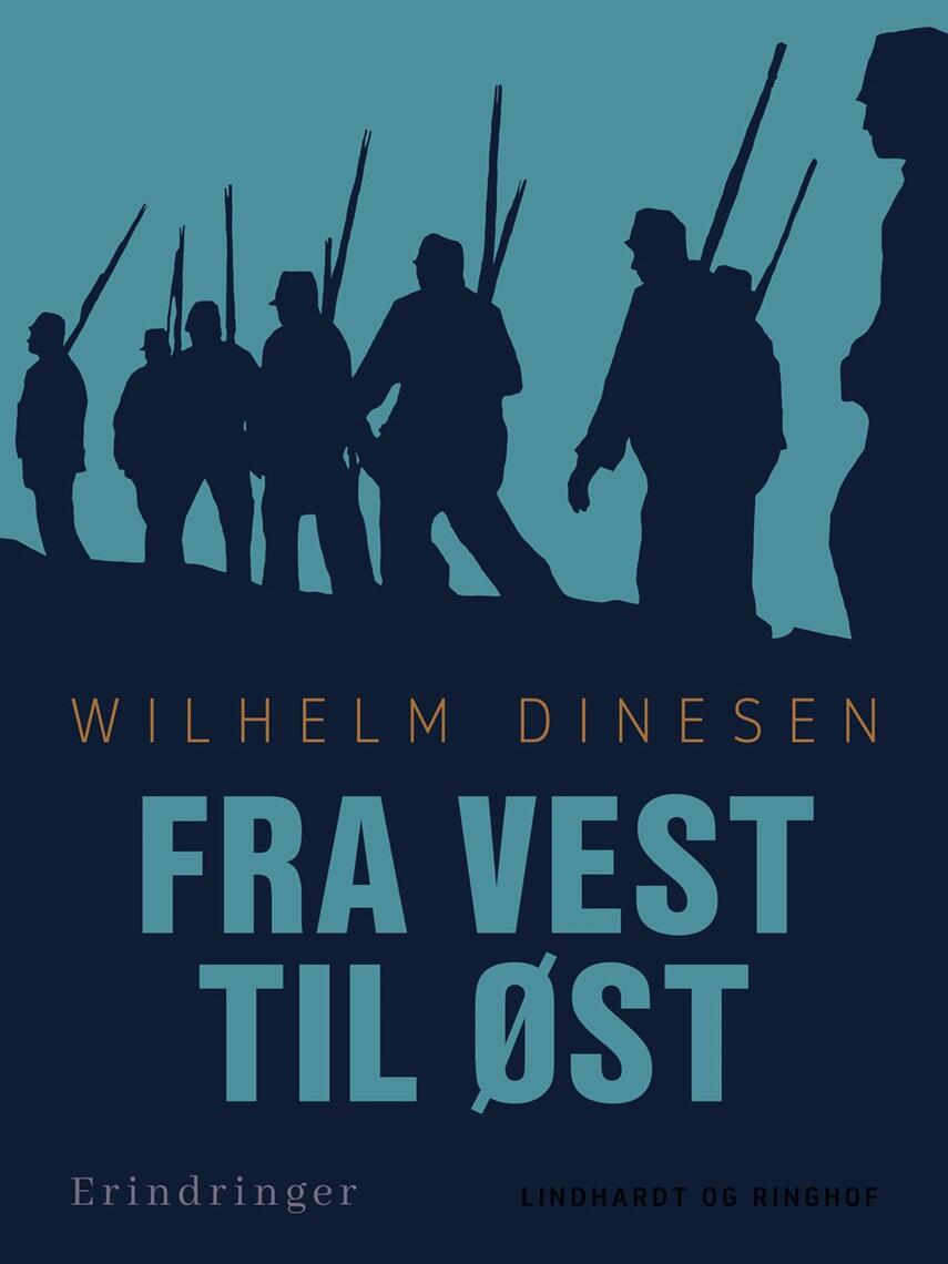 W. Dinesen: Fra vest til øst : syv skitser : Fra ottende brigade