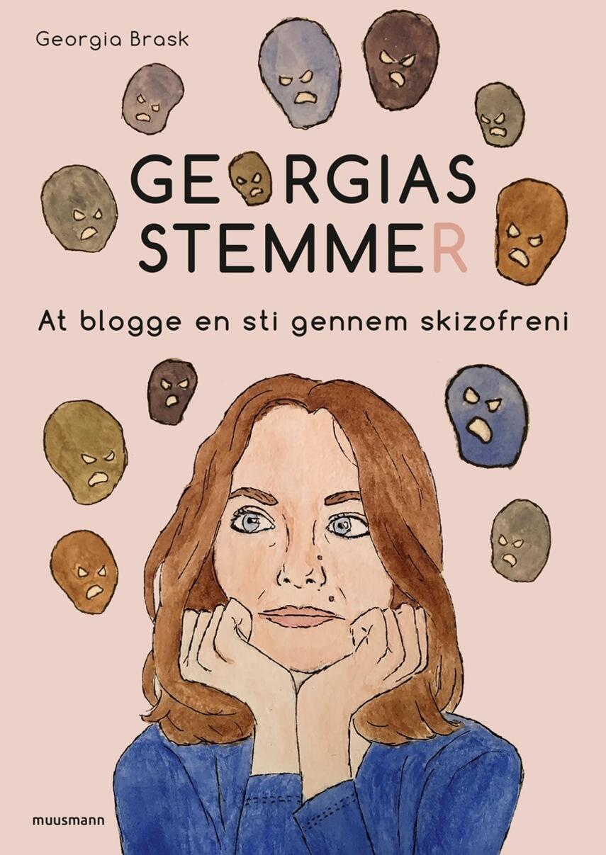 Georgia Brask (f. 1994): Georgias stemmer : at blogge en sti gennem skizofreni