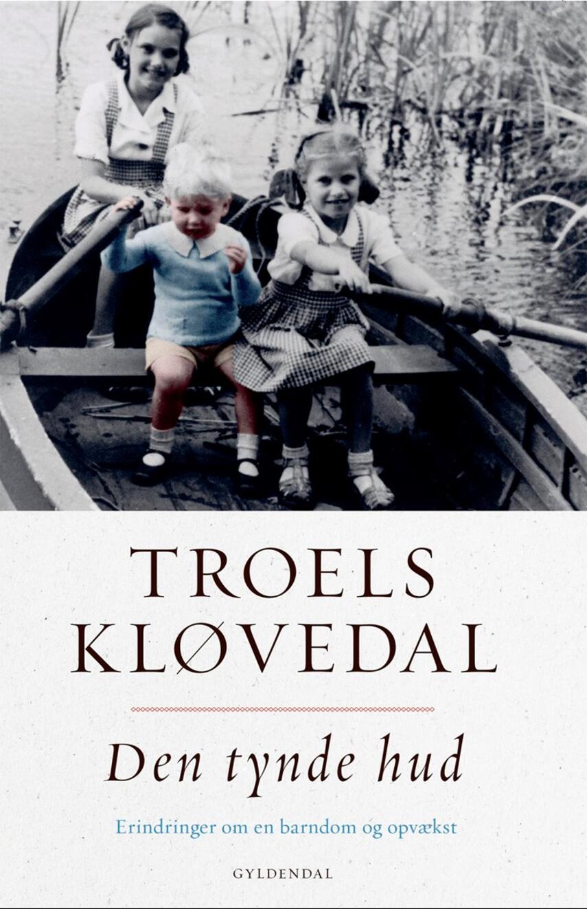 Troels Kløvedal: Den tynde hud : erindringer om en barndom og opvækst