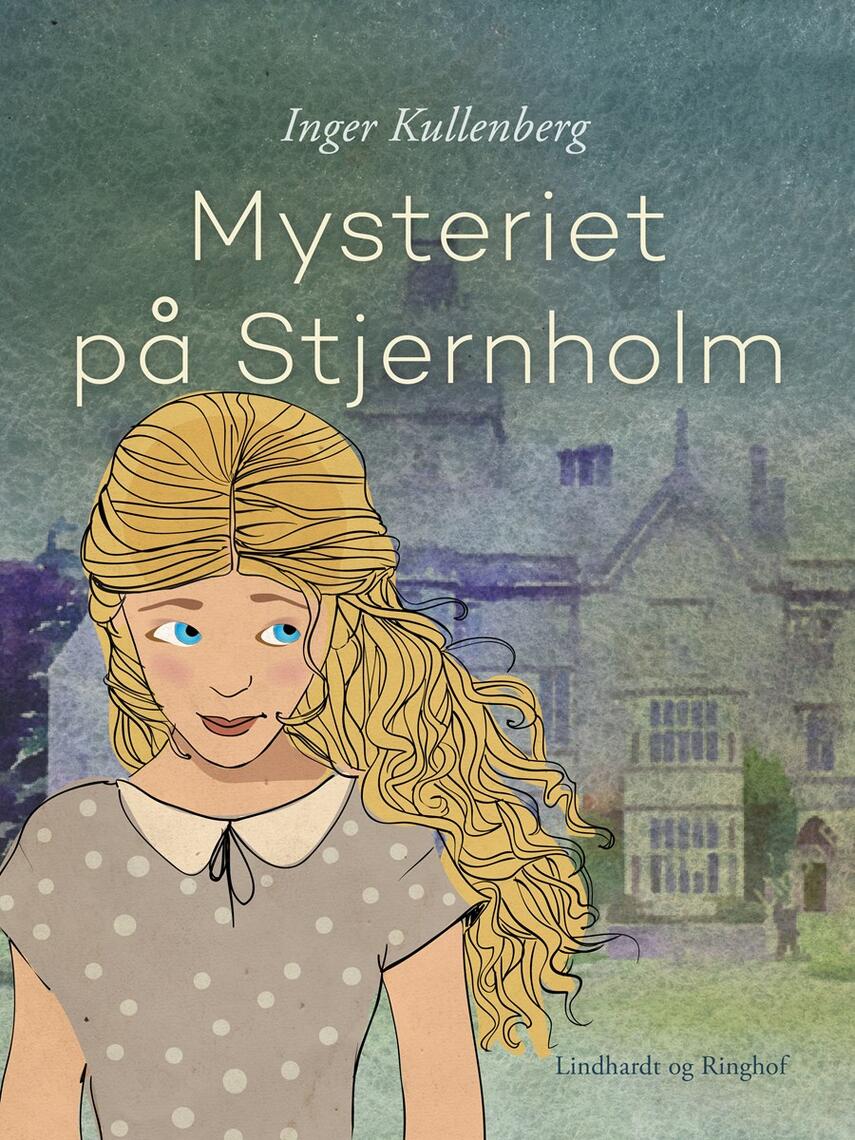 Inger Kullenberg: Mysteriet på Stjernholm