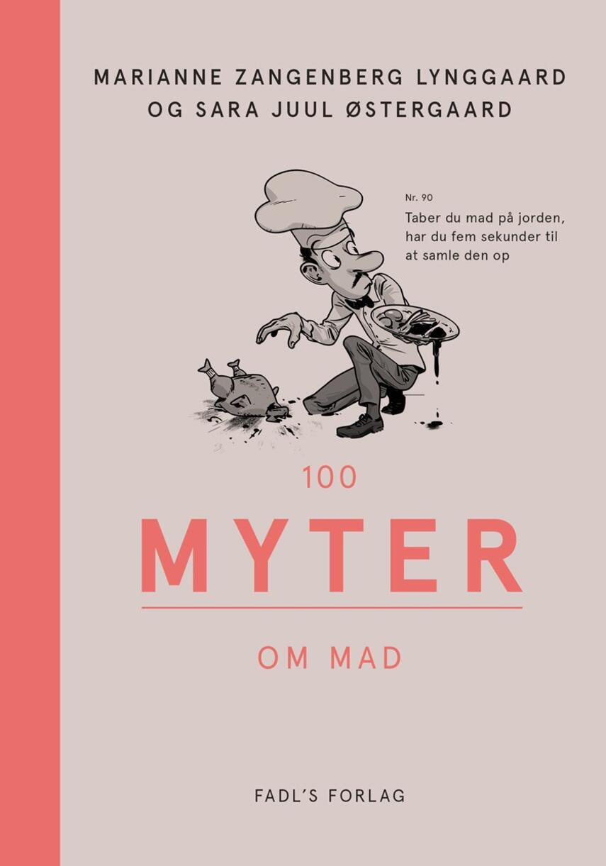 Sara Juul Østergaard, Marianne Zangenberg Lynggaard: 100 myter om mad
