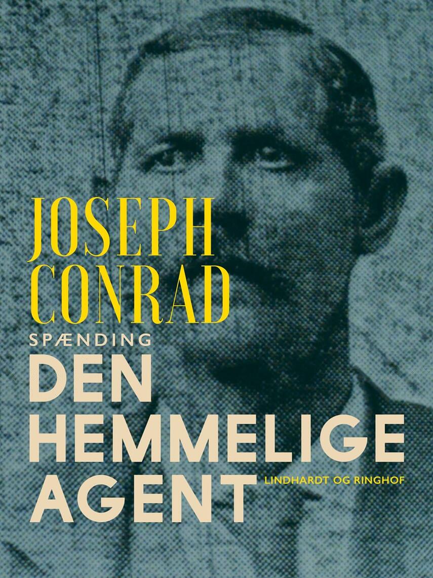 Joseph Conrad: Den hemmelige agent : en enkel historie : roman (Ved Ib Christiansen)