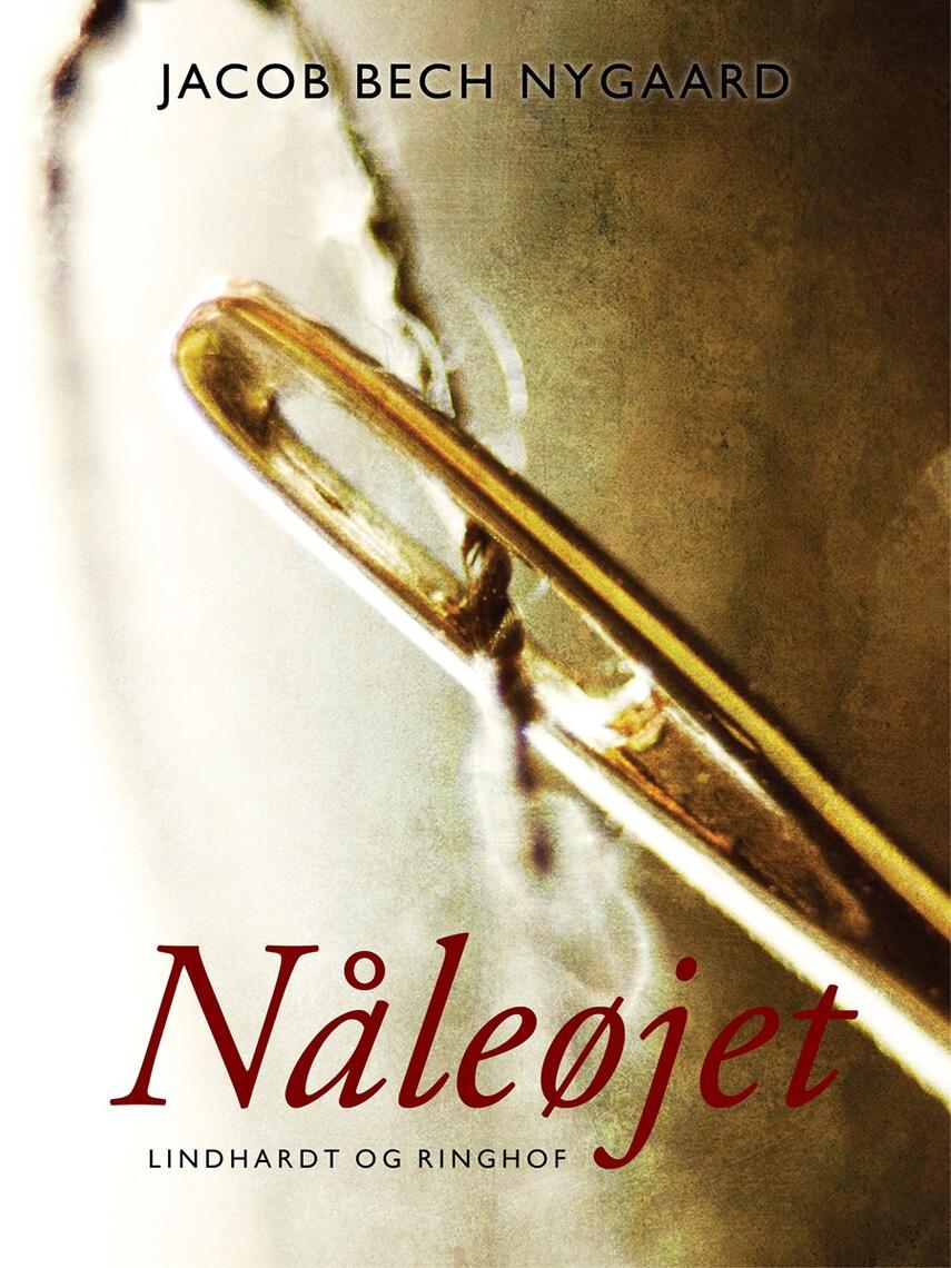 J. Bech Nygaard: Nåleøjet : roman
