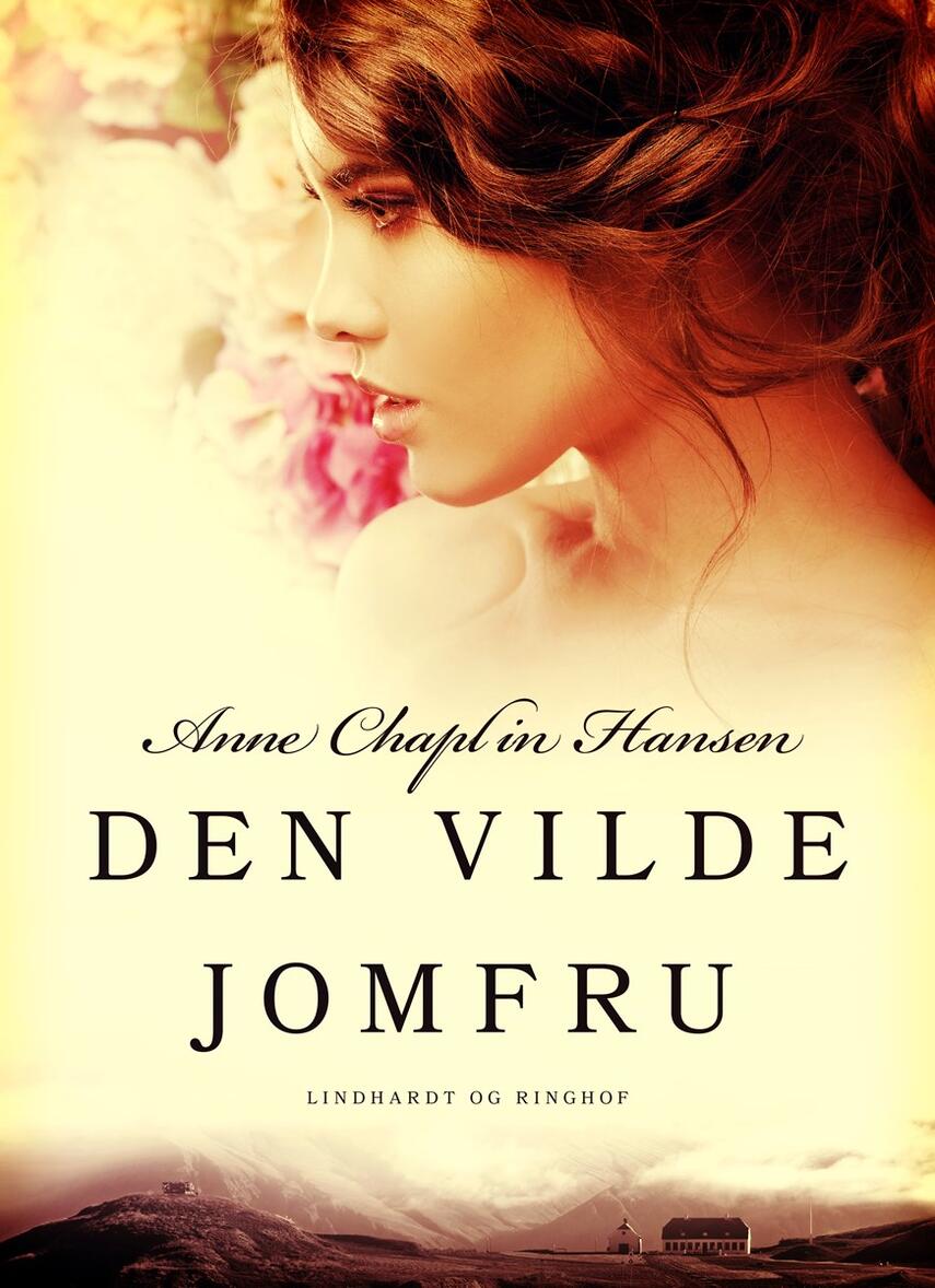 Anne Chaplin Hansen: Den vilde jomfru