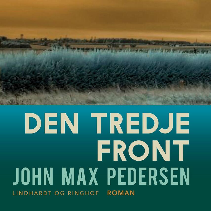 John Max Pedersen (f. 1942): Den tredje front