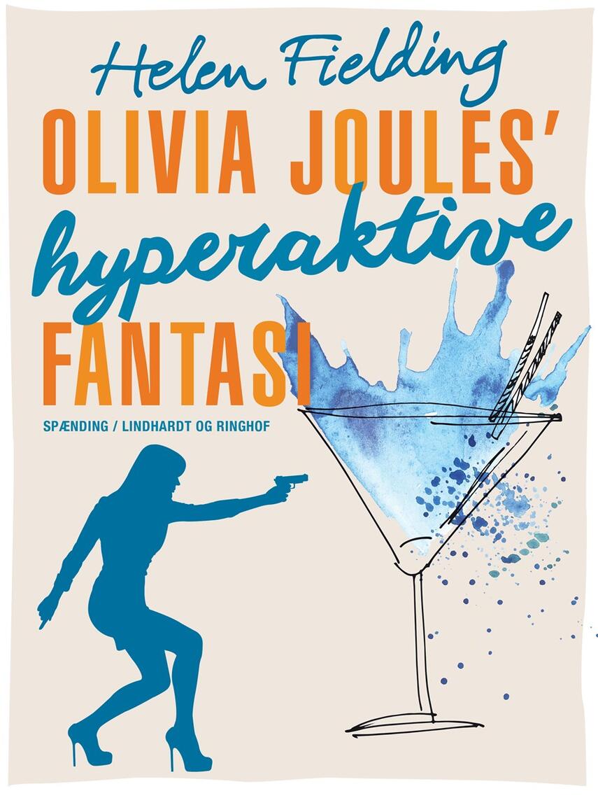 Helen Fielding: Olivia Joules' hyperaktive fantasi